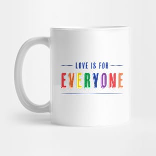 Love is for Everyone Mug